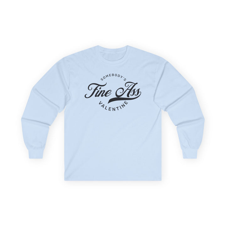 Somebody's Valentine - Unisex Ultra Cotton Long Sleeve Tee