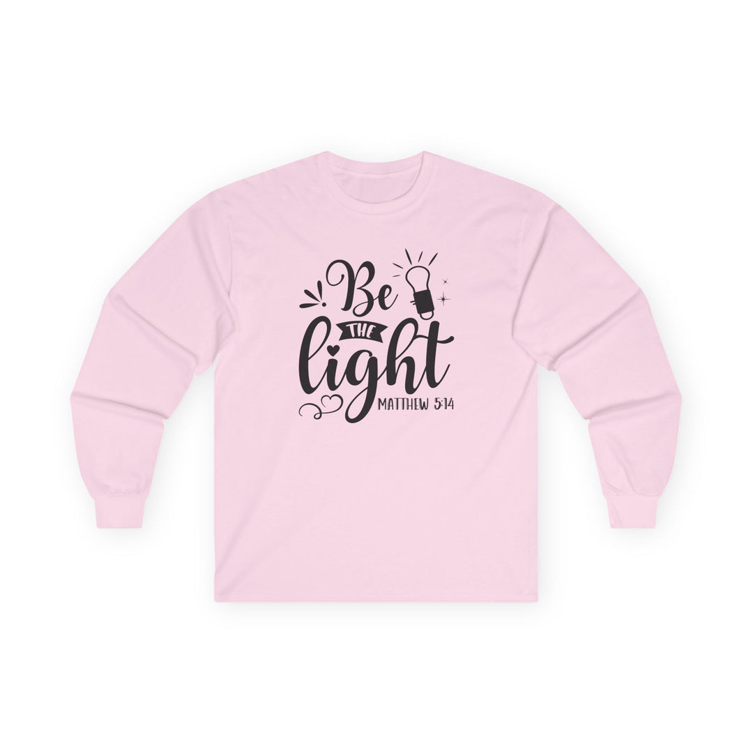 Be The Light - Unisex Ultra Cotton Long Sleeve Tee