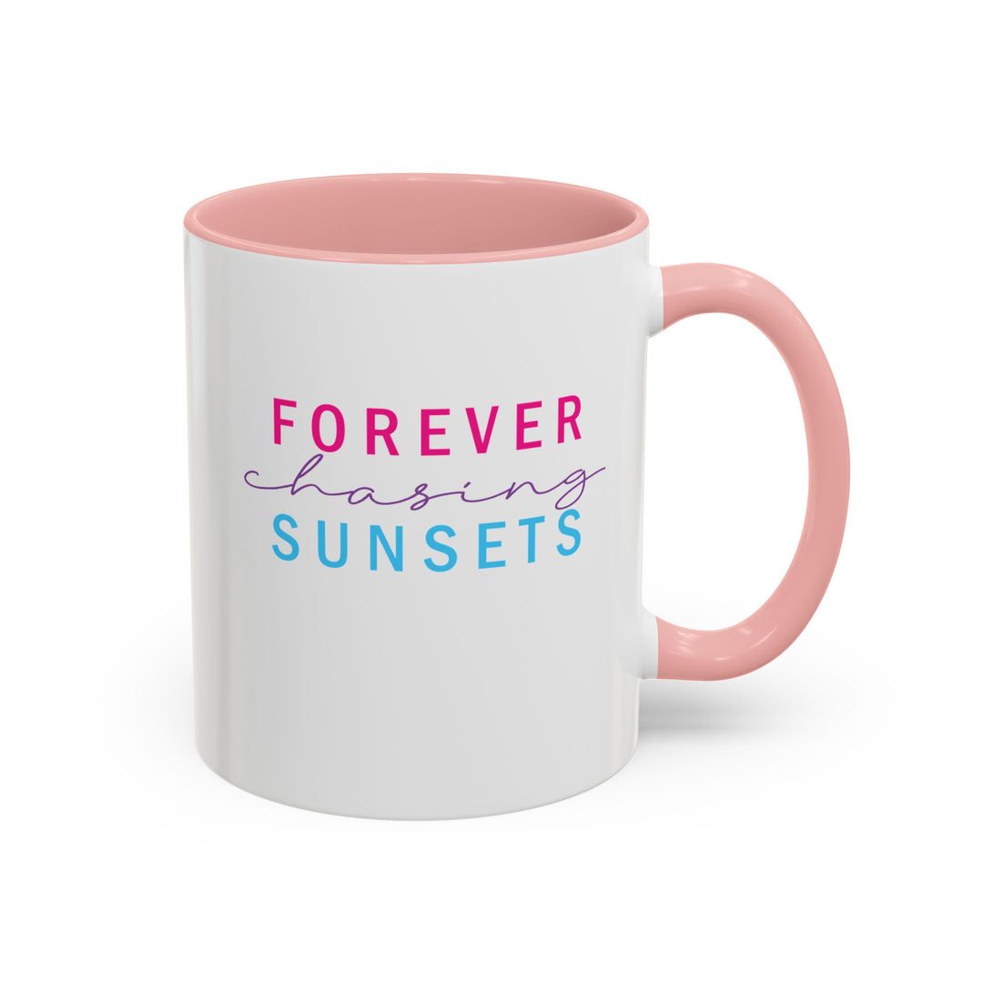 Forever Chasing Sunsets - Accent Coffee Mug (11, 15oz)