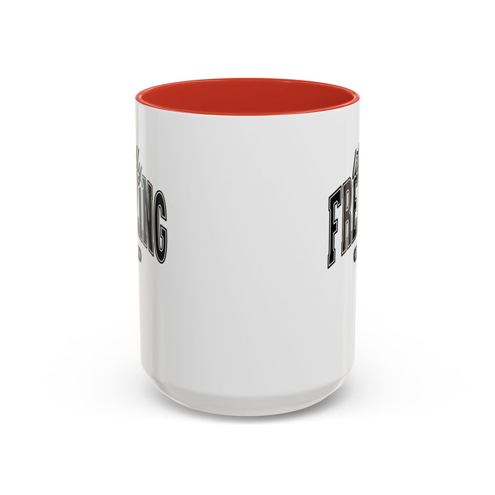 Literally Freezing - Accent Coffee Mug (11, 15oz)