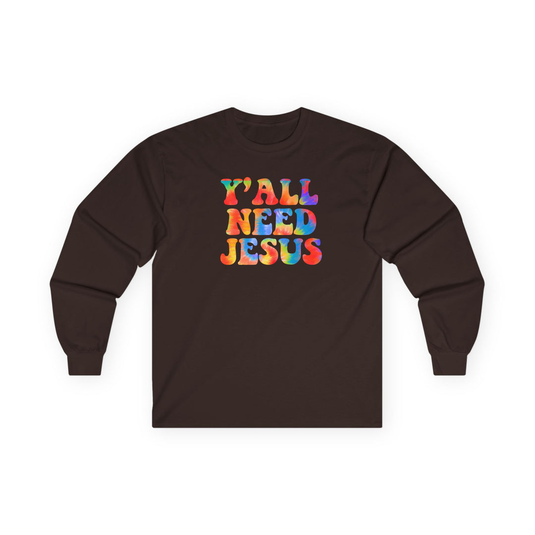Y'All Need Jesus - Unisex Ultra Cotton Long Sleeve Tee