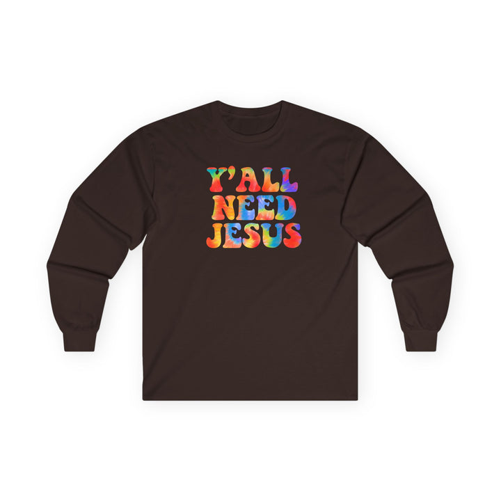 Y'All Need Jesus - Unisex Ultra Cotton Long Sleeve Tee