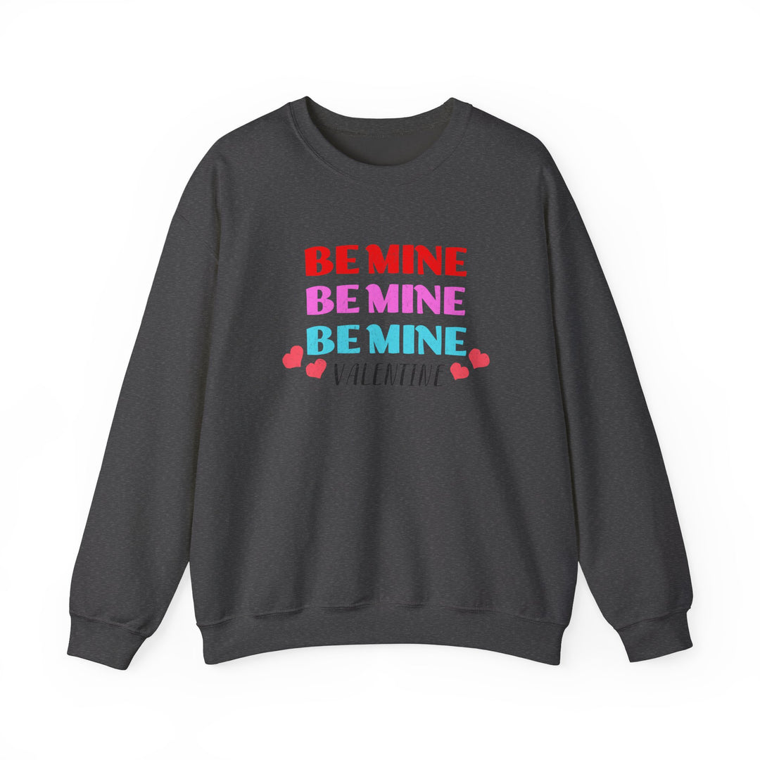 Be Mine Valentine - Unisex Heavy Blend™ Crewneck Sweatshirt