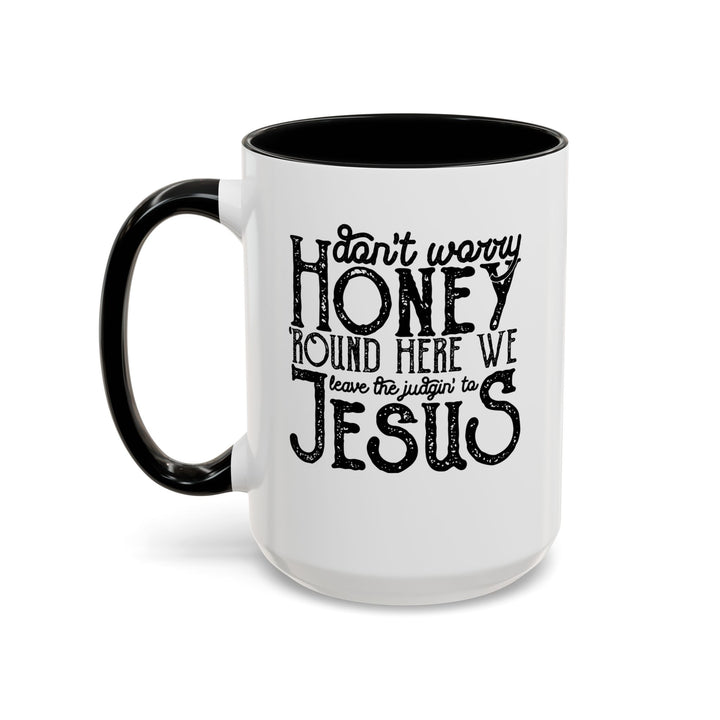 Judgin To Jesus - Accent Coffee Mug (11, 15oz)