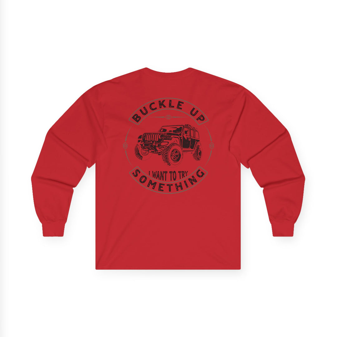 Buckle Up - Unisex Ultra Cotton Long Sleeve Tee