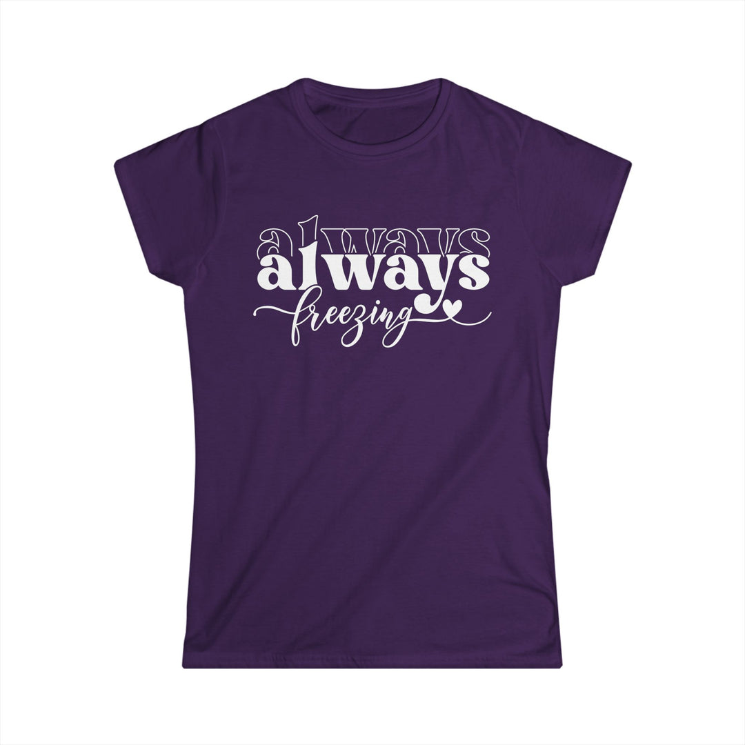 Always Freezing - Women's Softstyle Tee