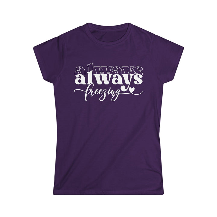 Always Freezing - Women's Softstyle Tee