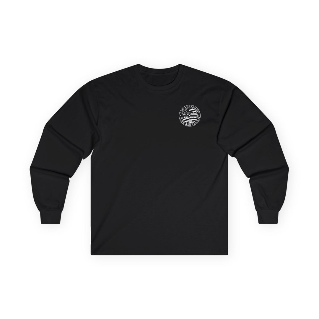 Come And Take It - Unisex Ultra Cotton Long Sleeve Tee