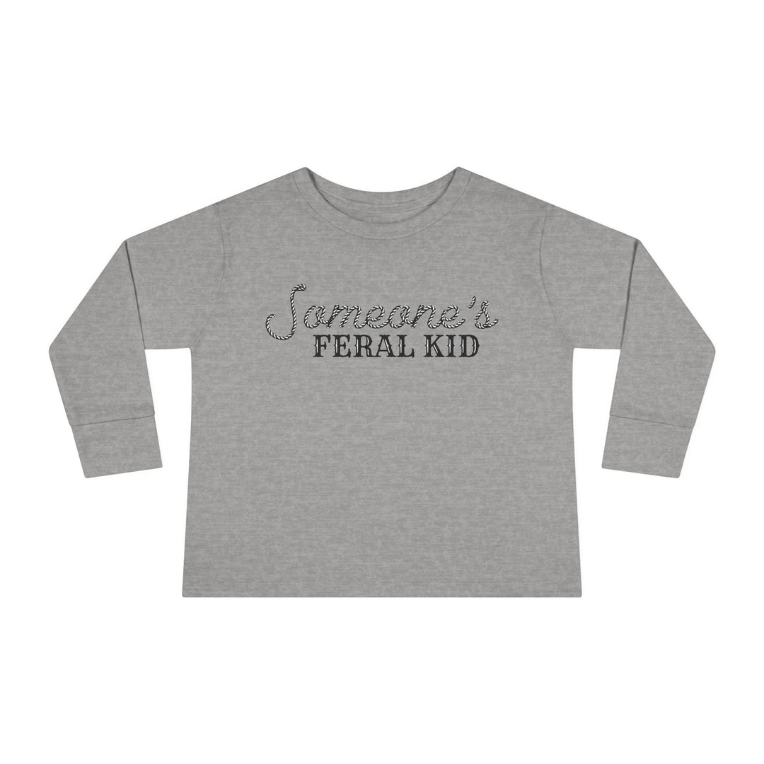 Someone's Feral Kid - Toddler Long Sleeve Tee