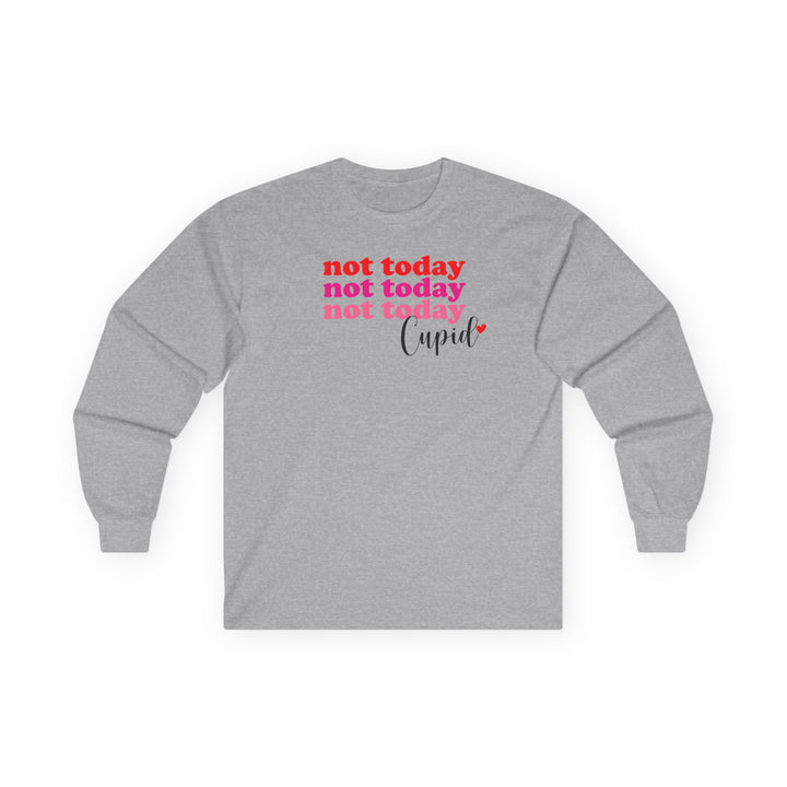 Not Today Cupid - Unisex Ultra Cotton Long Sleeve Tee