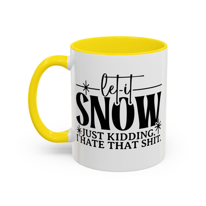 Let It Snow - Accent Coffee Mug (11, 15oz)