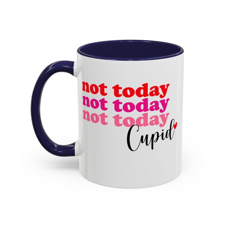 Not Today Cupid - Accent Coffee Mug (11, 15oz)