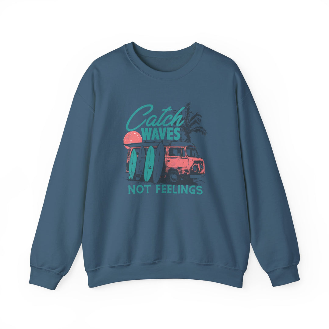 Catch Waves Not Feelings - Unisex Heavy Blend™ Crewneck Sweatshirt