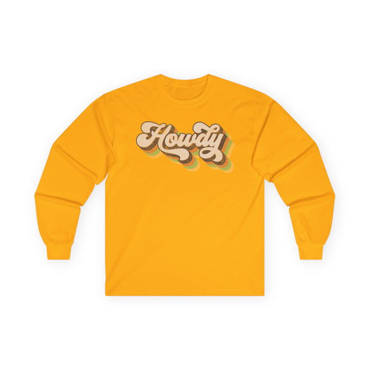 Howdy - Unisex Ultra Cotton Long Sleeve Tee