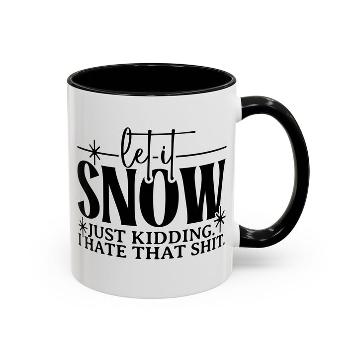 Let It Snow - Accent Coffee Mug (11, 15oz)