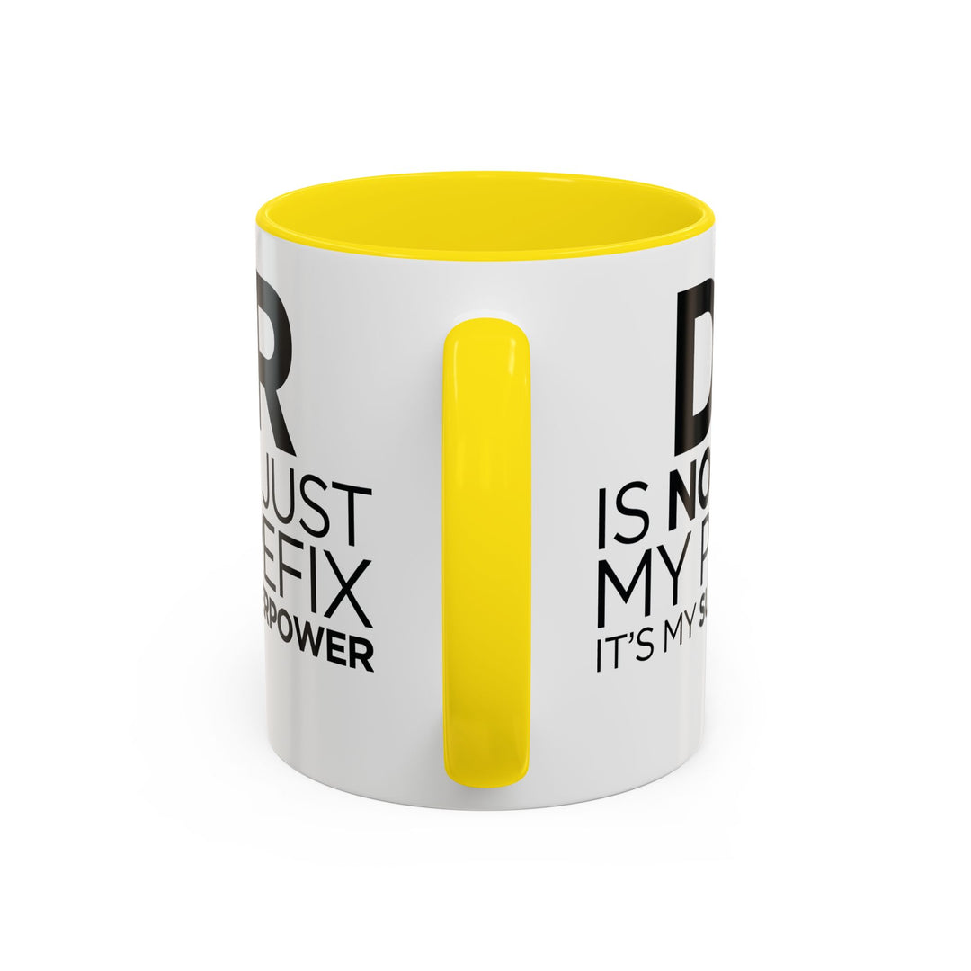 Dr. - Accent Coffee Mug (11, 15oz)
