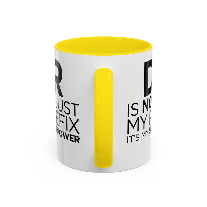 Dr. - Accent Coffee Mug (11, 15oz)