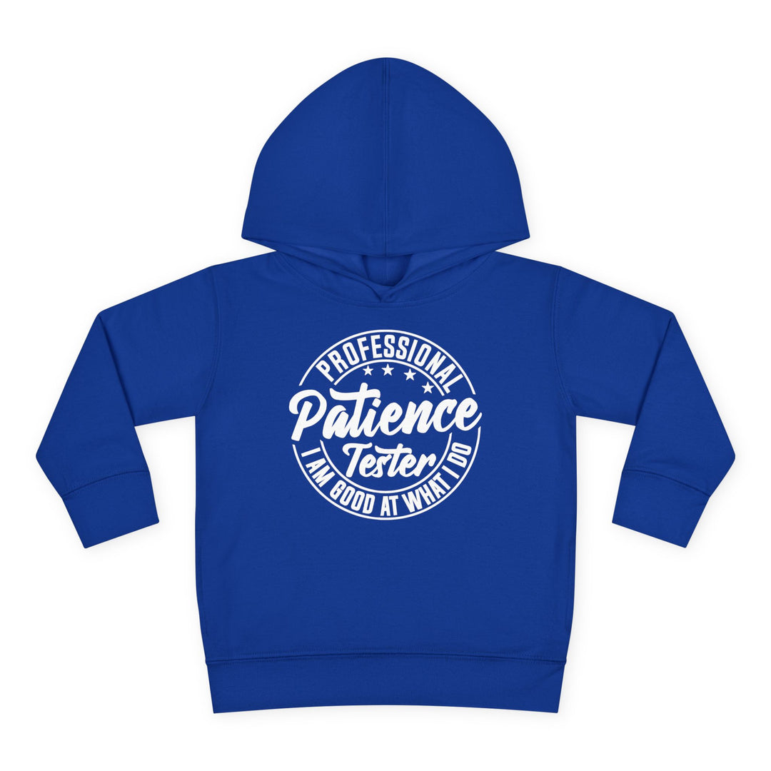 Professional Patience Tester - Toddler Pullover Fleece Hoodie