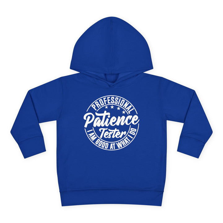 Professional Patience Tester - Toddler Pullover Fleece Hoodie