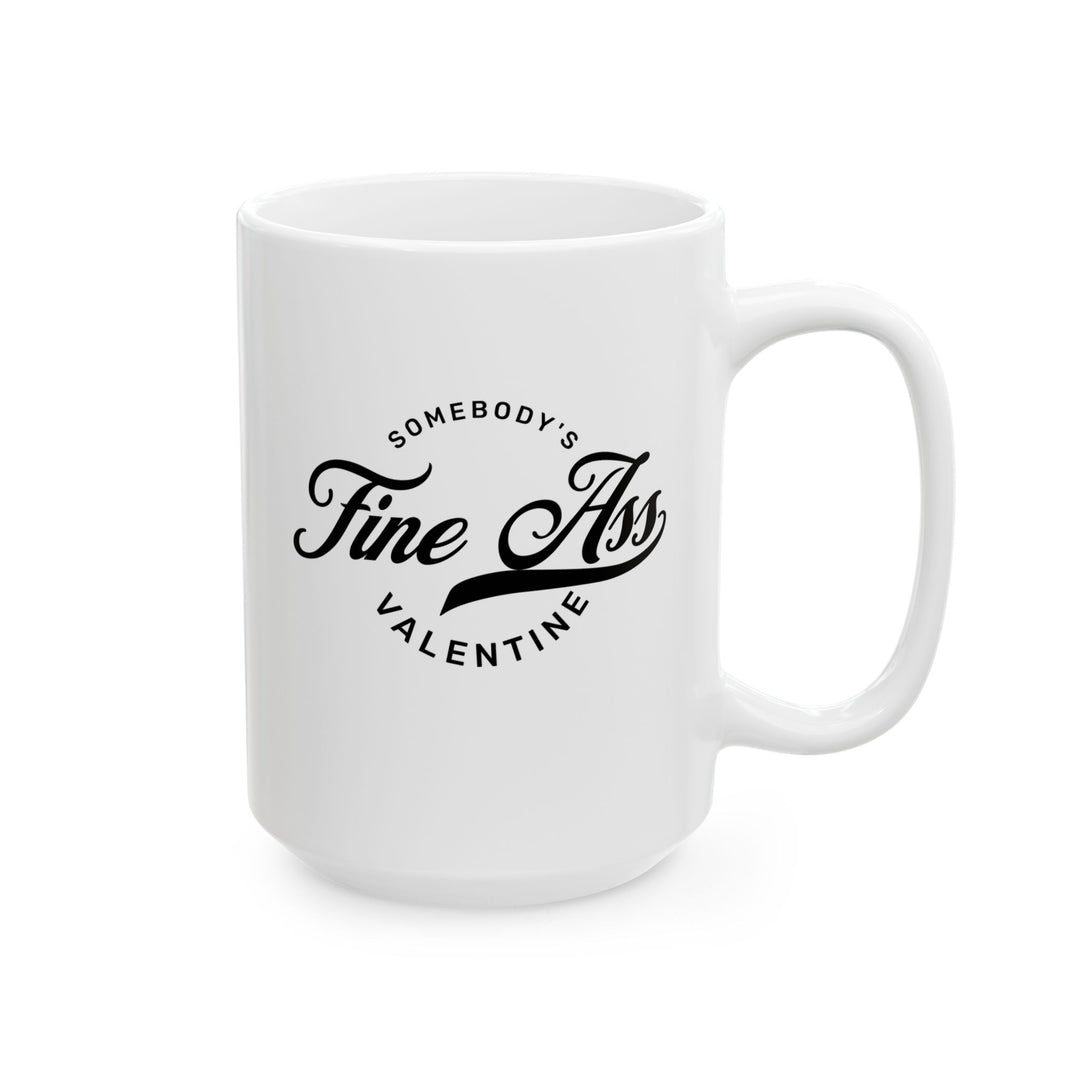 Somebody's Valentine - Ceramic Mug, (11oz, 15oz)