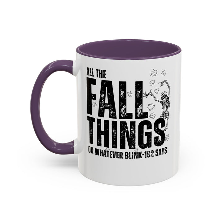 All The Fall Things - Accent Coffee Mug (11, 15oz)