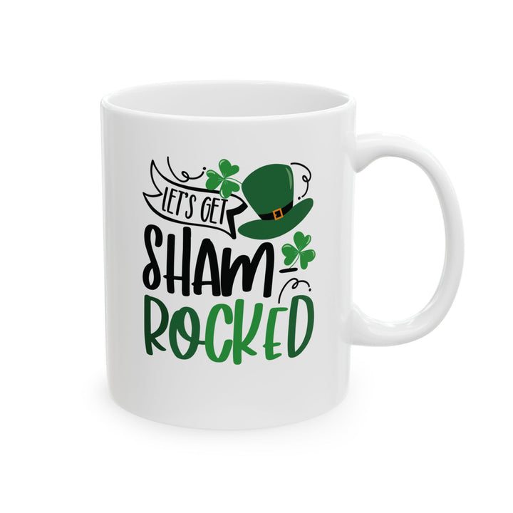 Let's Get Shamrocked - Ceramic Mug, (11oz, 15oz)