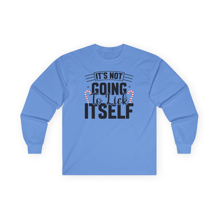 It's Not Going To Lick Itself - Unisex Ultra Cotton Long Sleeve Tee