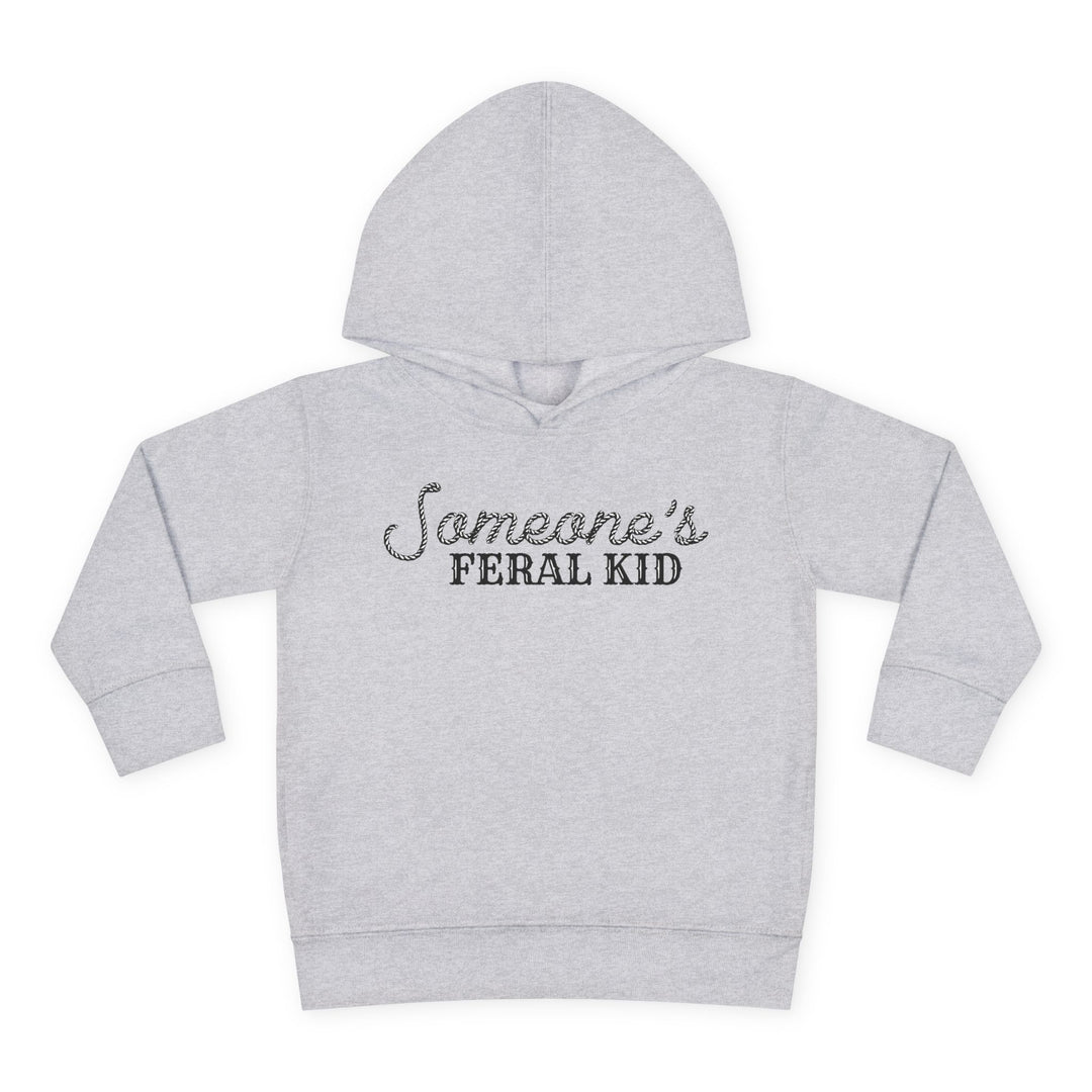Someone's Feral Kid - Toddler Pullover Fleece Hoodie