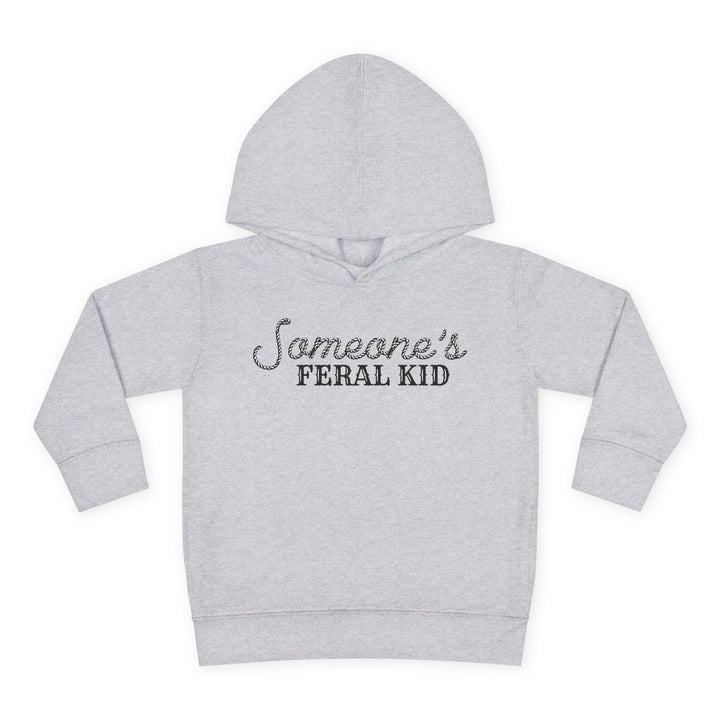 Someone's Feral Kid - Toddler Pullover Fleece Hoodie
