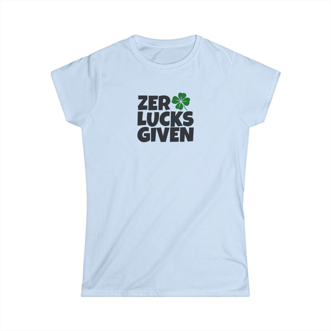 Zero Lucks Given - Women's Softstyle Tee