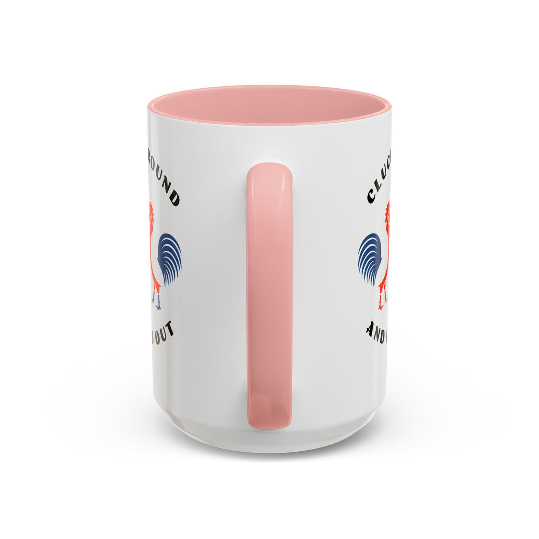 Cluck Around - Accent Coffee Mug (11, 15oz)