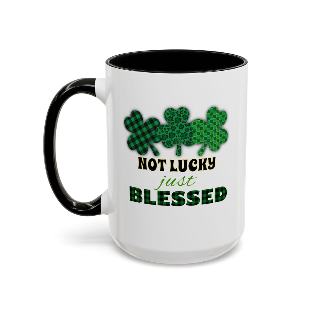 Not Lucky Just Blessed - Accent Coffee Mug (11, 15oz)