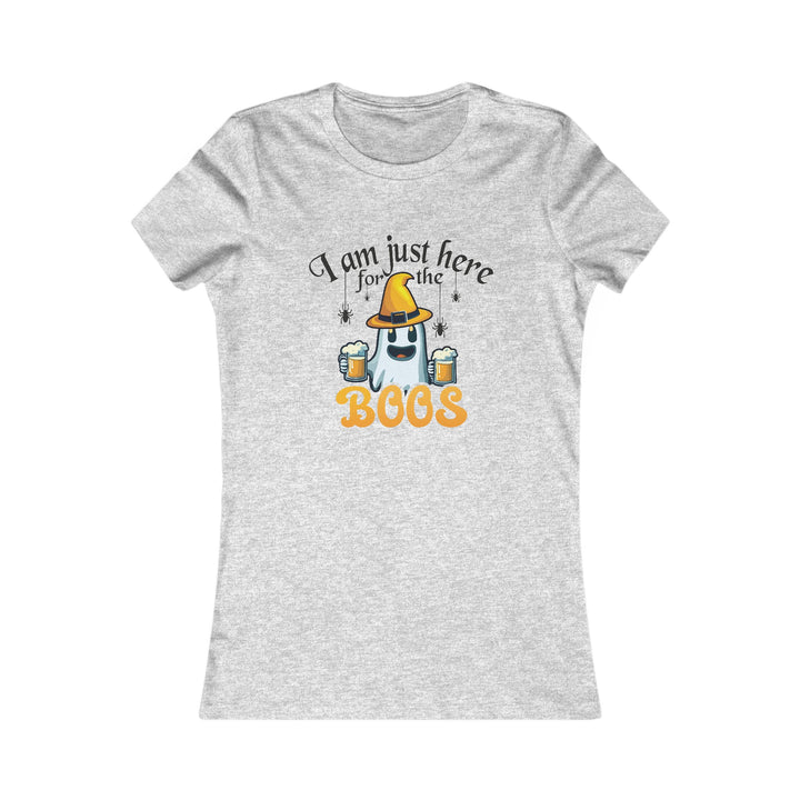 I'm Here For The Boos - Women's Favorite Tee