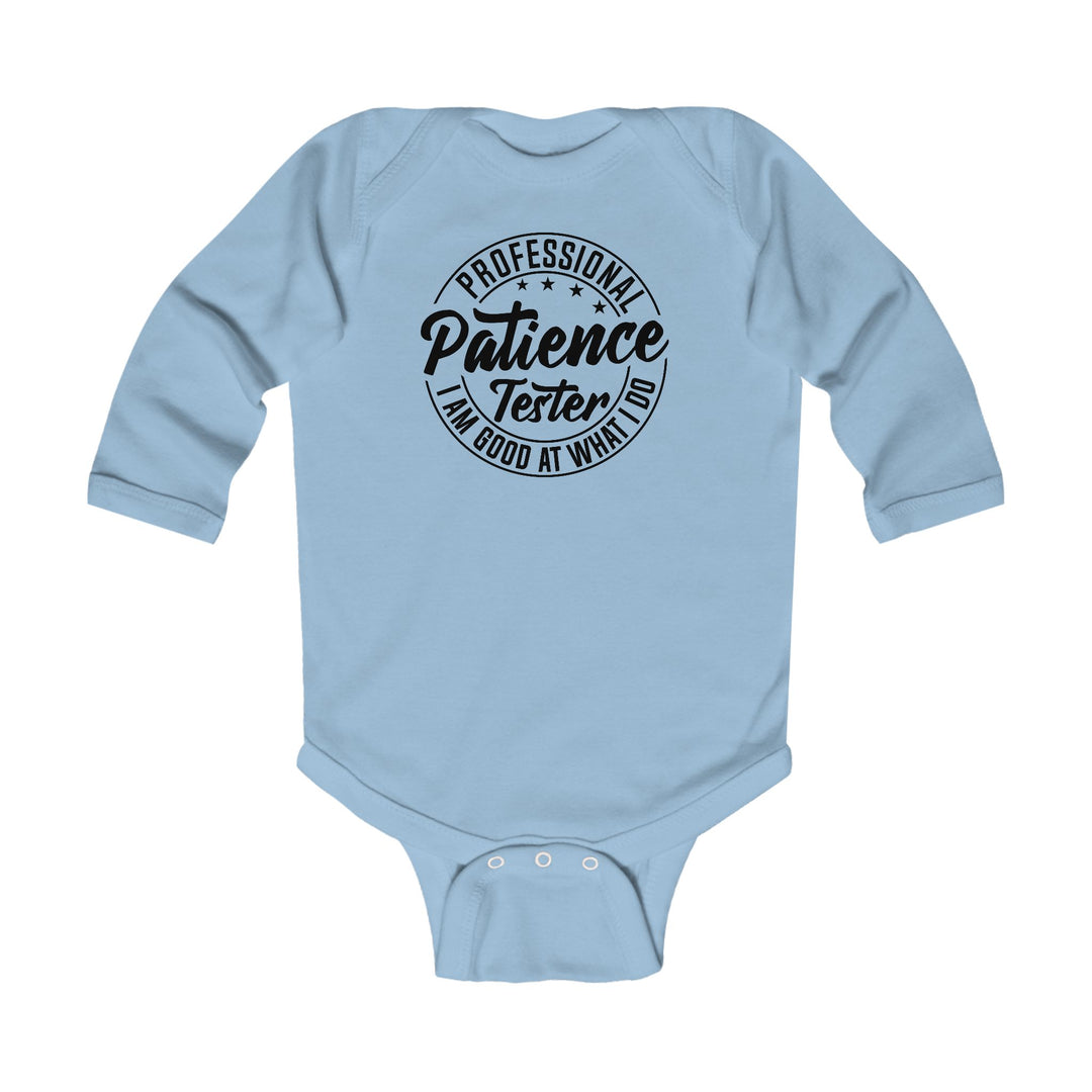 Professional Patience Tester - Infant Long Sleeve Bodysuit