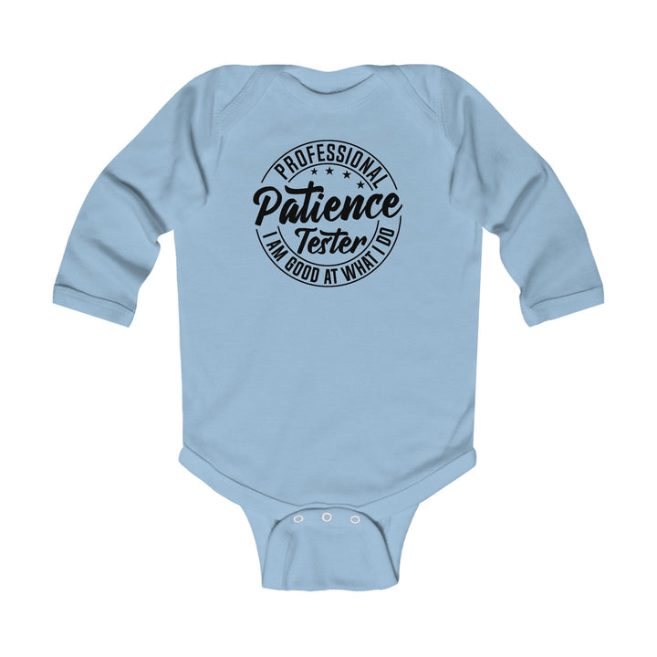 Professional Patience Tester - Infant Long Sleeve Bodysuit