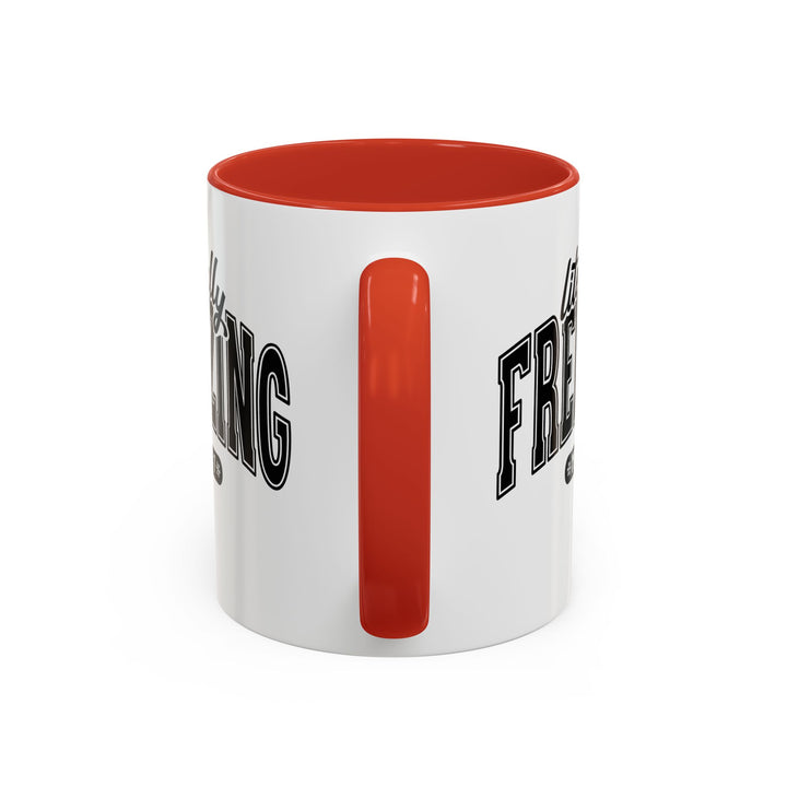 Literally Freezing - Accent Coffee Mug (11, 15oz)