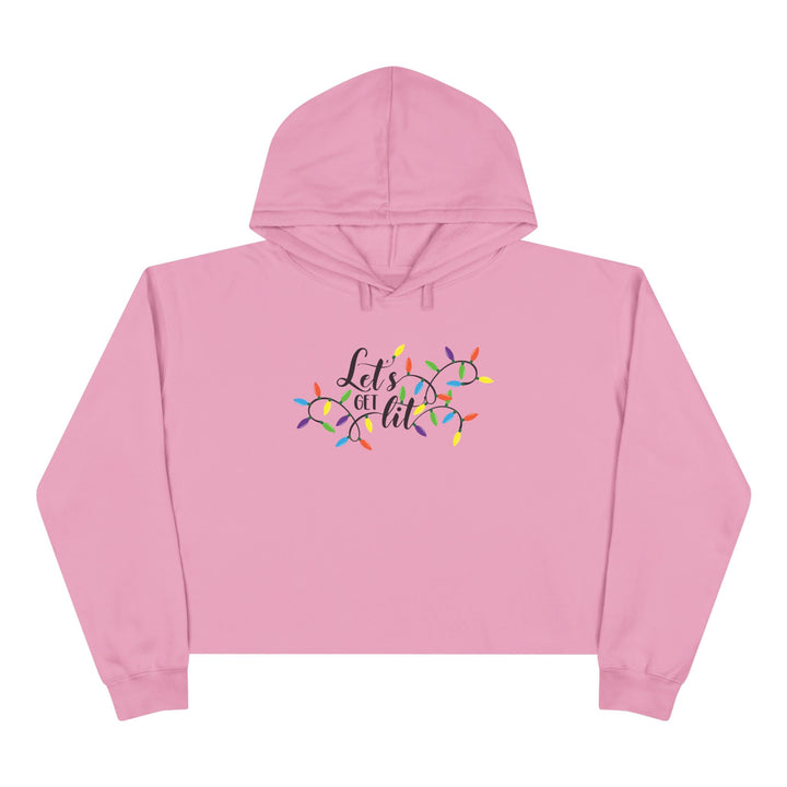 Lets Get Lit - Crop Hoodie