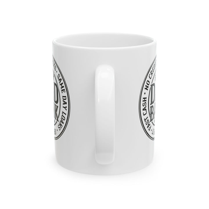 Bank Of Dad - Ceramic Mug, (11oz, 15oz)