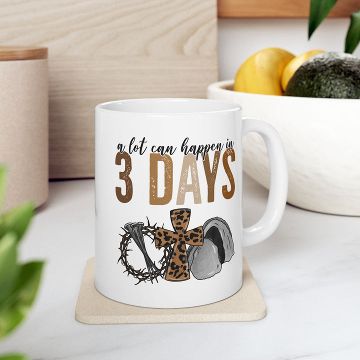 3 Days - Ceramic Mug, (11oz, 15oz)