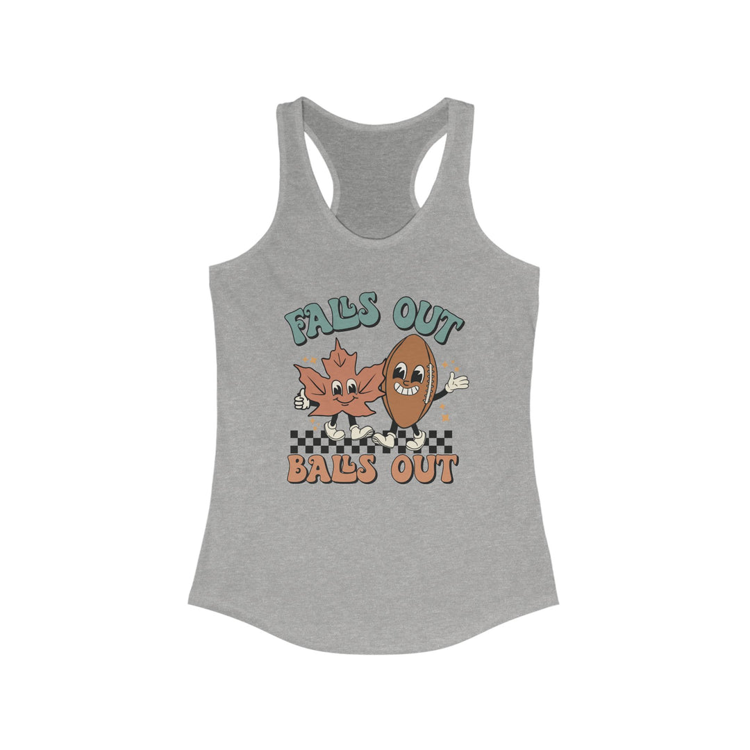 Falls Out Balls Out - Women's Ideal Racerback Tank