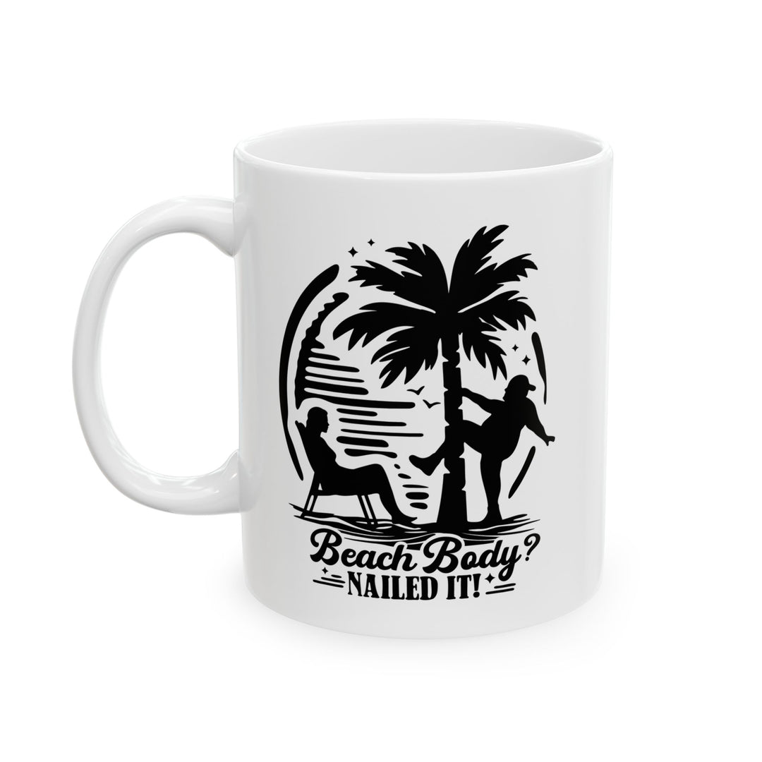 Beach Body - Ceramic Mug, (11oz, 15oz)