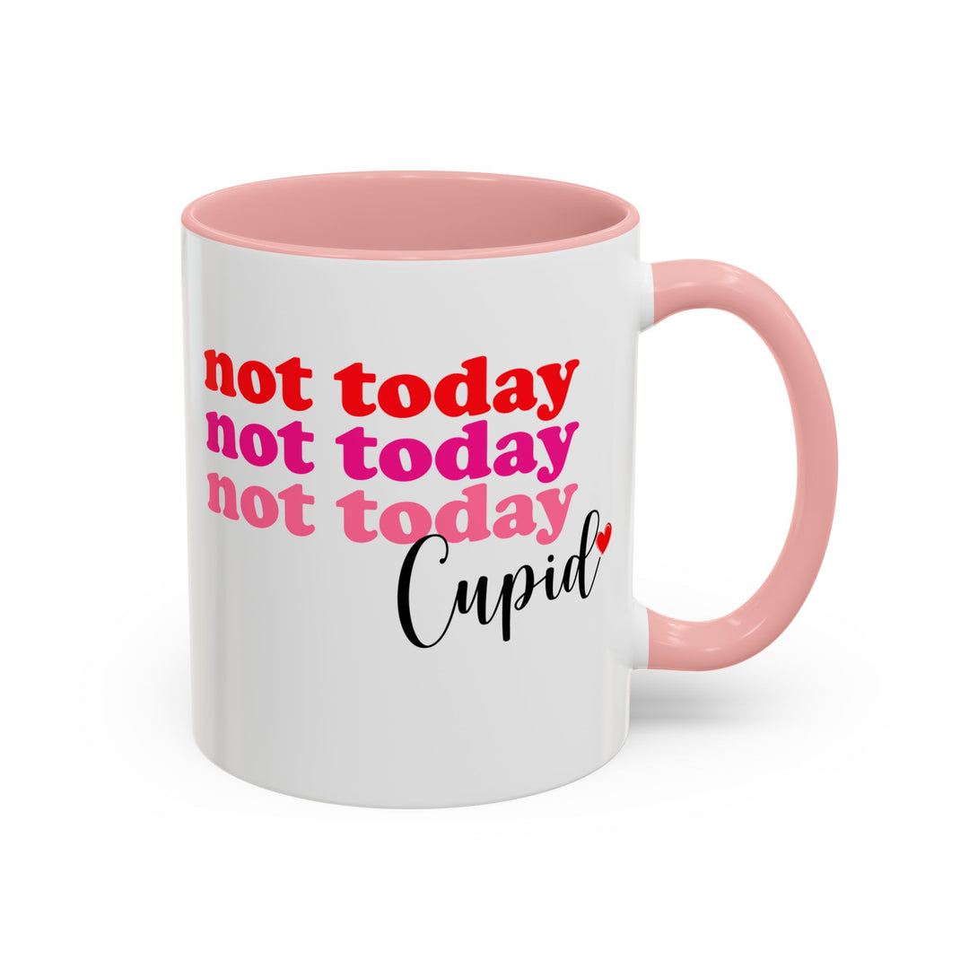 Not Today Cupid - Accent Coffee Mug (11, 15oz)