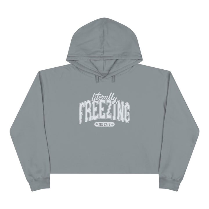 Literally Freezing - Crop Hoodie