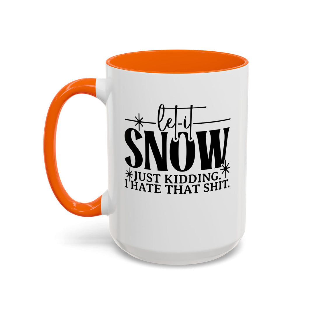 Let It Snow - Accent Coffee Mug (11, 15oz)