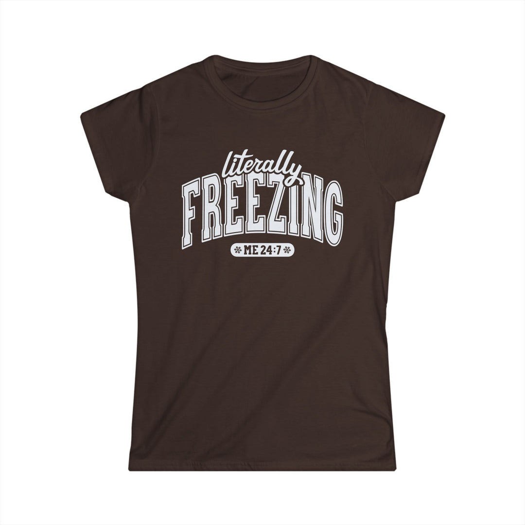 Literally Freezing - Women's Softstyle Tee