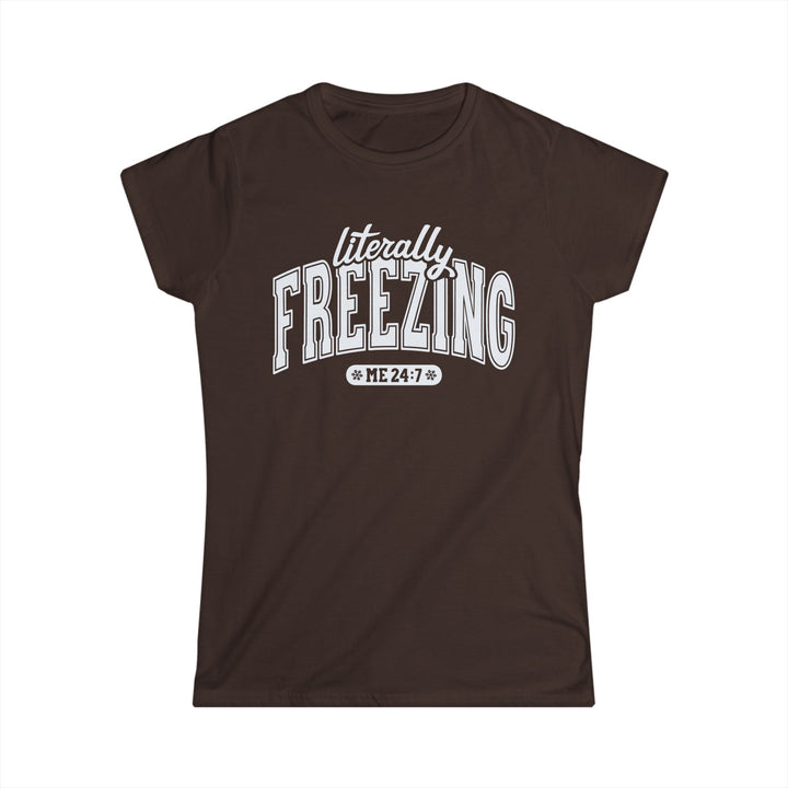Literally Freezing - Women's Softstyle Tee