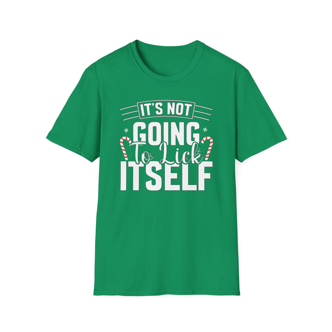 It's Not Going To Lick Itself - Unisex Softstyle T-Shirt