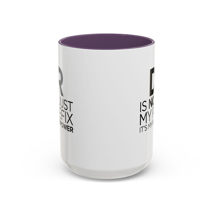 Dr. - Accent Coffee Mug (11, 15oz)