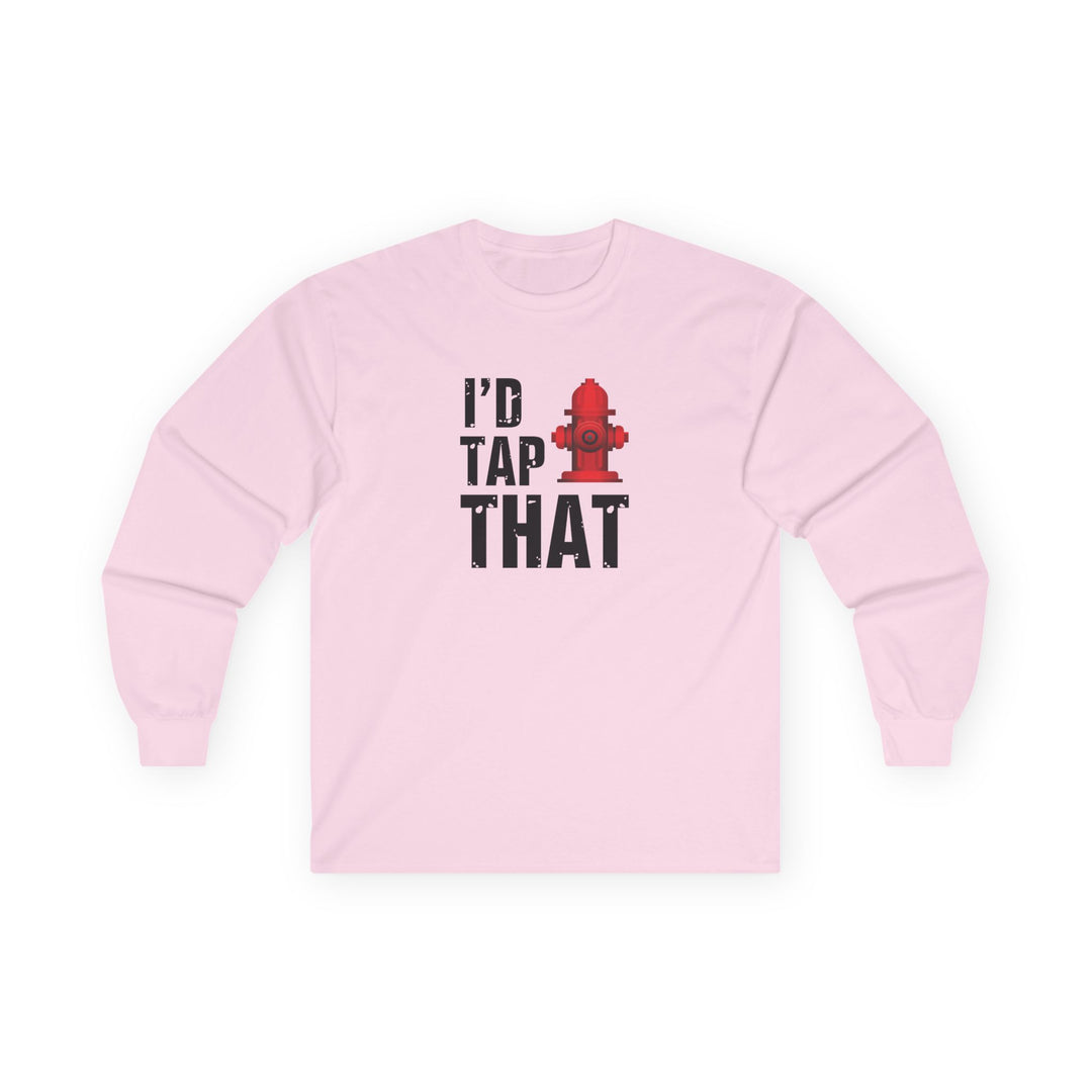 I'd Tap That - Unisex Ultra Cotton Long Sleeve Tee