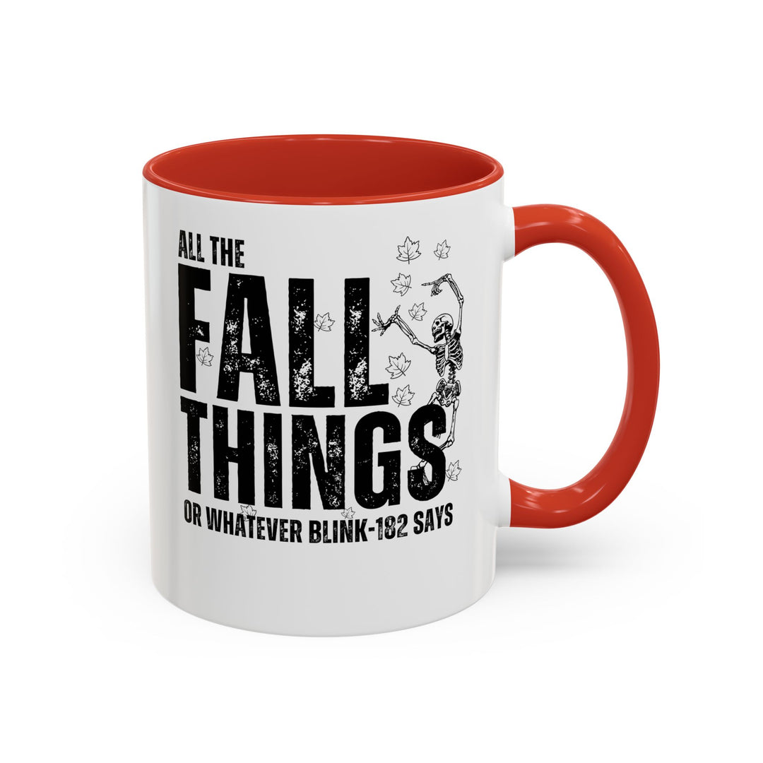 All The Fall Things - Accent Coffee Mug (11, 15oz)